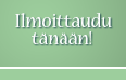 Ilmoittaudu tänään